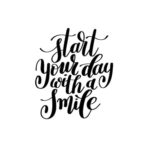 Premium Vector Start Your Day With A Smile Vector Text Phrase