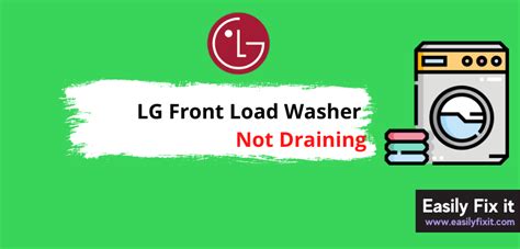 5 Ways To Fix LG Front Loader Washer That Is Not Draining