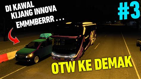 Aku Sopir Po Haryanto Di Kawal Innova Embbberrr Menuju Demak Youtube