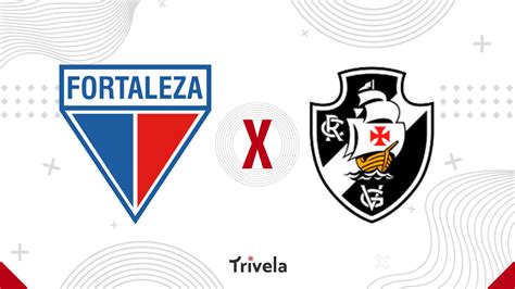 Fortaleza X Vasco Onde Assistir Palpites E Escala Es Copa Do