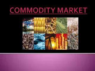 PPT A Guide To Commodity Market In India PowerPoint Presentation