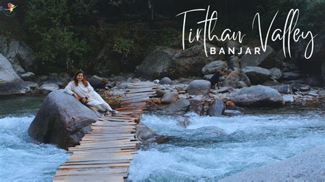 Tirthan Valley Best Riverside Stay In Tirthan Himachal Travel Vlog