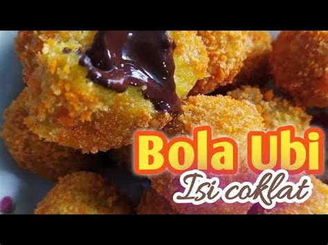 Resep Bola Ubi Isi Coklat Lumer Garing Di Luar Lembut Di Dalam Bolaubi