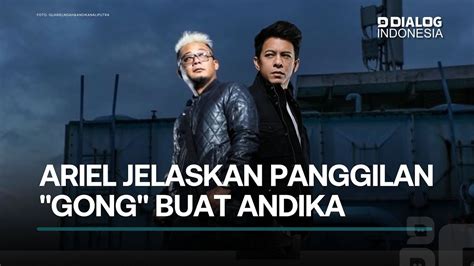 Ariel Dan Andika Akhirnya Bertemu Sebut Tak Pernah Berseteru Youtube