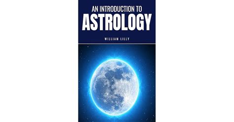 An Introduction To Astrology By William Lilly