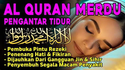 AL QURAN MERDU PENGANTAR TIDUR Pembuka Pintu Rezeki Dari Segala