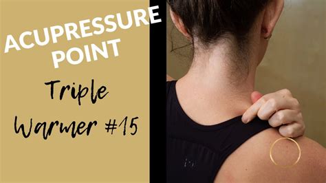 Acupressure Point Triple Warmer 15 Self Acupressure Youtube