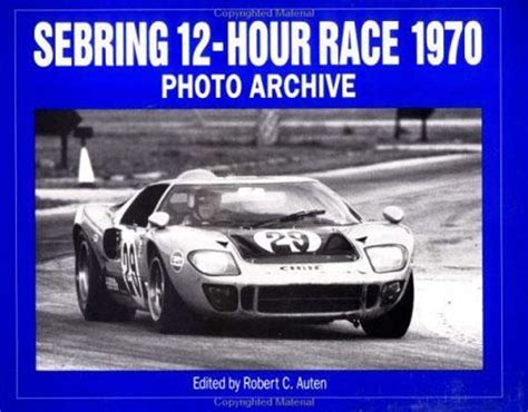 Sebring 12 Hour Race 1970 Photo Archive Midlife Classic Cars