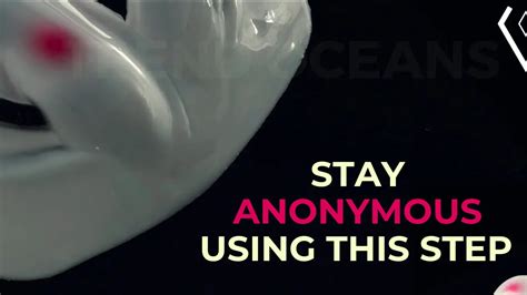 Some Precautionary Steps To Stay Anonymous On The Internet Trend Oceans