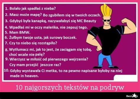 BESTY Pl Najgorsze Teksty Na Podryw