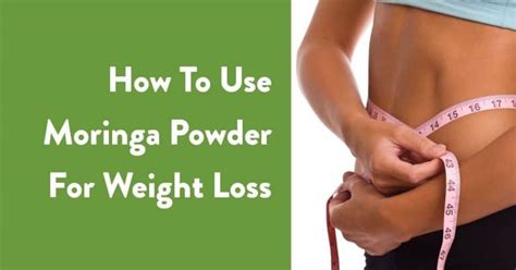 How To Use Moringa For Weight Loss Step By Step