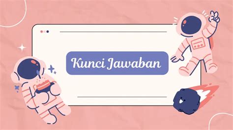 Kunci Jawaban Soal Post Test Modul 1 Cara Penyusunan Metode Alur Tujuan