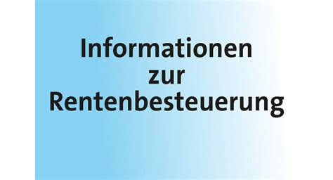 Neue Auflage Der Informationen Zur Rentenbesteuerung