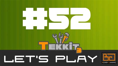 MineCraft Tekkit Let S Play Episode 52 YouTube