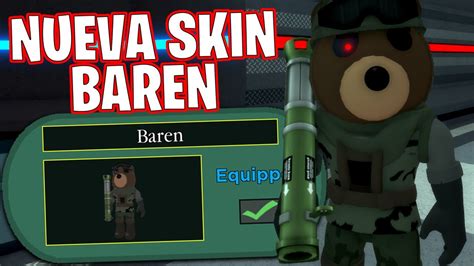 Te Ense O Como Tener A Baren La Nueva Skin En Piggy Book But It S