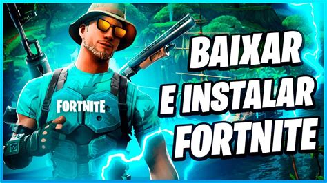 Como Baixar E Instalar Fortnite Para Pc 2022 Youtube