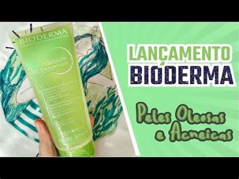 Resenha Lan Amento Bioderma I Sebium Moussant Actif Youtube