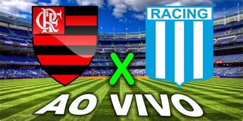 Flamengo x Racing ao vivo onde assistir desfalques escalações e