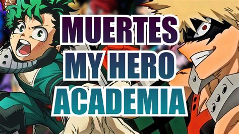 My Hero Academia Todas Las Muertes De Personajes