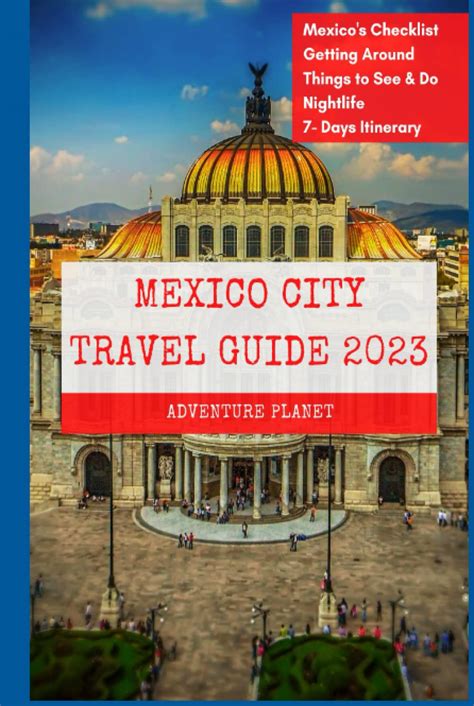 MEXICO CITY TRAVEL GUIDE 2023 90 Ultimate Mexico City Experiences