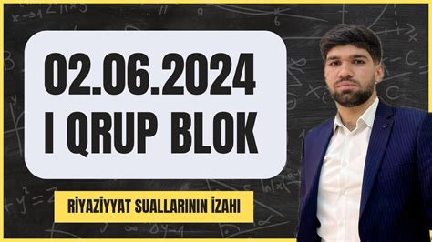 Iyun Blok Imtahan Ci Qrup Riyaziyyat Suallar Youtube