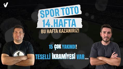 TESELLİ İKRAMİYESİ VAR Spor Toto 14 Hafta Tahminleri YouTube