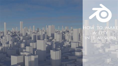 Blender How To Make A City In 5 Minutes Youtube