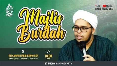 Live Pembacaan Qosidah Burdah Habib Ridho Bsa Youtube