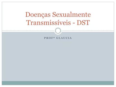 Ppt Doen As Sexualmente Transmiss Veis Dst Powerpoint Presentation