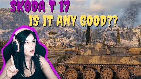 Skoda T17 New Tier Vii Light Tank I World Of Tanks I Youtube