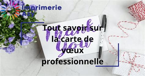 Tout savoir sur la carte de vœux professionnelle Imprimerie Azy