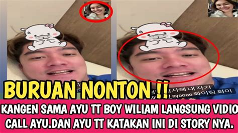 Cie Ada Yang Kangen Ayu Tt Dan Boy Wiliam Saling Vidio Call Ayutt