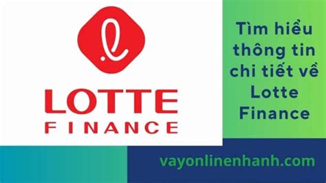 lotte finance  ho tro  xau khong  nen vay tien tai day