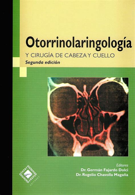 Otorrinolaringologia Y Cirugia De Cabeza Y Cuello 9786074430356 Fajardo Chavolla