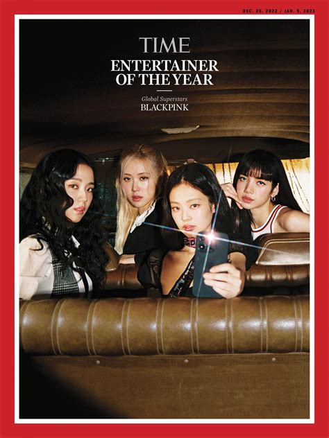 Blackpink Becomes First Girl Group In History To Be Named Time Magazine S Entertainer Of The