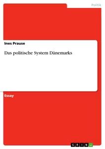 Das politische System Dänemarks GRIN