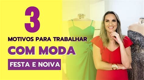 Motivos Para Trabalhar Moda Festa E Noiva I Silvia Medeiros Youtube