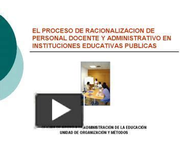 Ppt El Proceso De Racionalizacion De Personal Docente Y