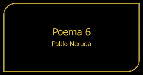 An Lisis Poema Pablo Neruda Te Recuerdo Como Eras