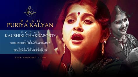 Raag Puriya Kalyan Kaushiki Chakraborty Youtube