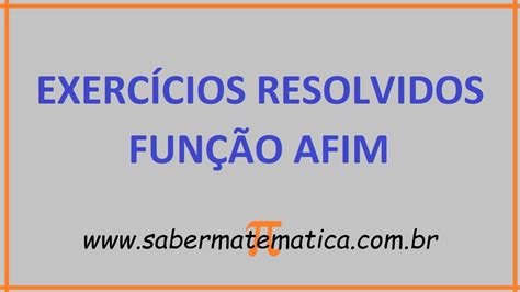 FunÇÃo Afim ExercÍcios Resolvidos Parte 1 Youtube