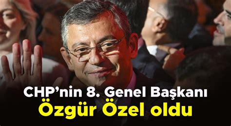 Chp Yeni Genel Ba Kan Zg R Zel Se Ildi Gazette