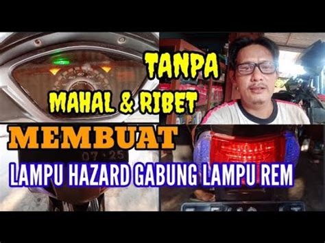 Begini Cara Membuat Lampu Hazard Gabung Lampu Rem Wagandultutor Youtube