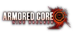 Armored Core®: Nine Breaker (2004)