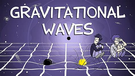 Qué Son Las Ondas Gravitacionales Y Por Qué Son Tan Importantes