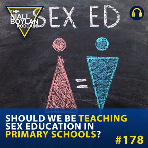 Should We Be Teaching Sex Education In Primary Schools Episode 178