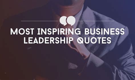 Most Inspiring Business Leadership Quotes Inspirezones