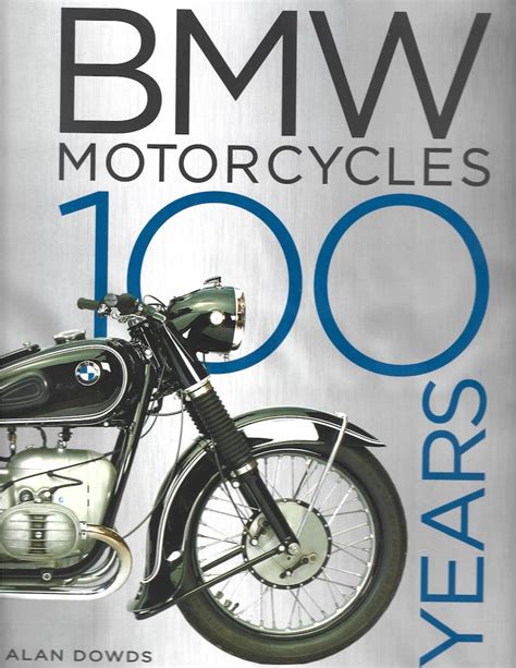 Bmw Motorcycles 100 Years Book Review Riders Library