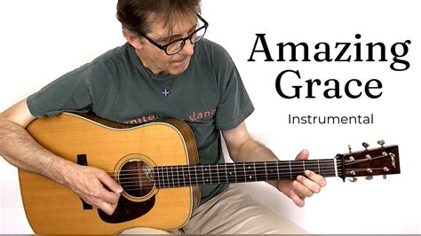 Amazing Grace Acoustic Guitar Instrumental Youtube