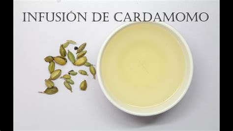 Como Preparar Té De Cardamomo Y Algunos Beneficios De Tomar Esta